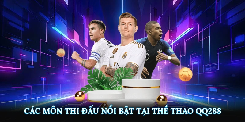 Danh sách môn thi đấu nổi bật tại thể thao QQ288