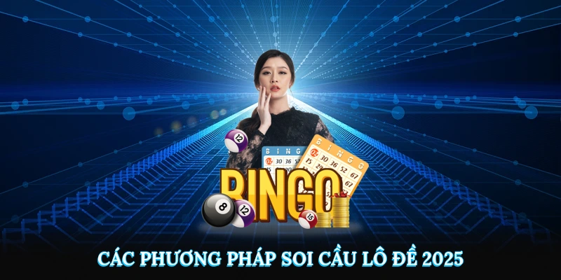 Các phương pháp soi cầu lô đề hiệu quả nhất 2025