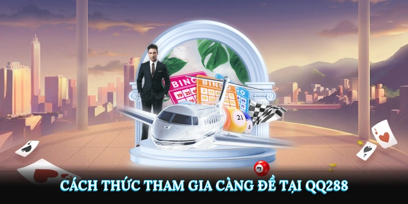 Cách thức tham gia càng đề tại QQ288