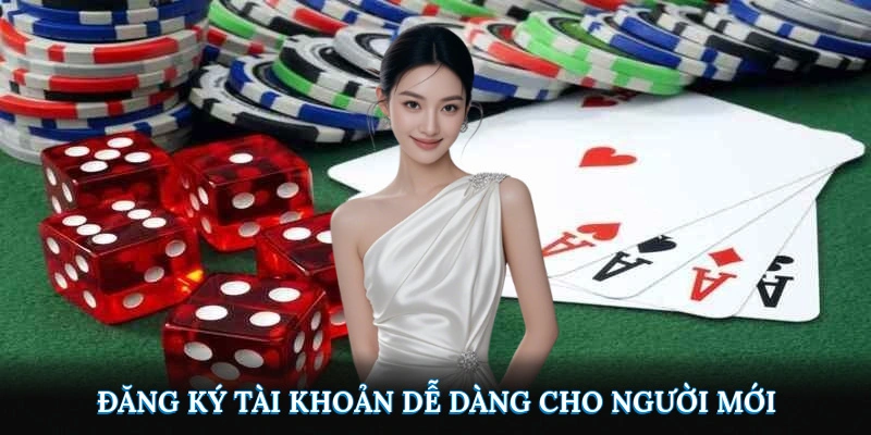 Đăng ký tài khoản dễ dàng cho người mới