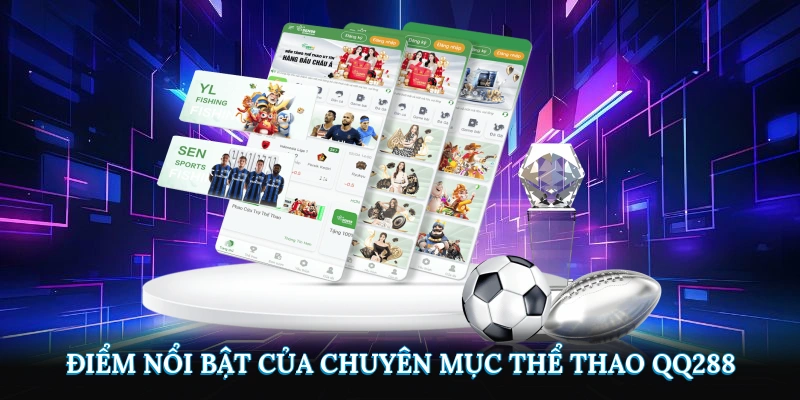 Điểm nổi bật của chuyên mục thể thao QQ288