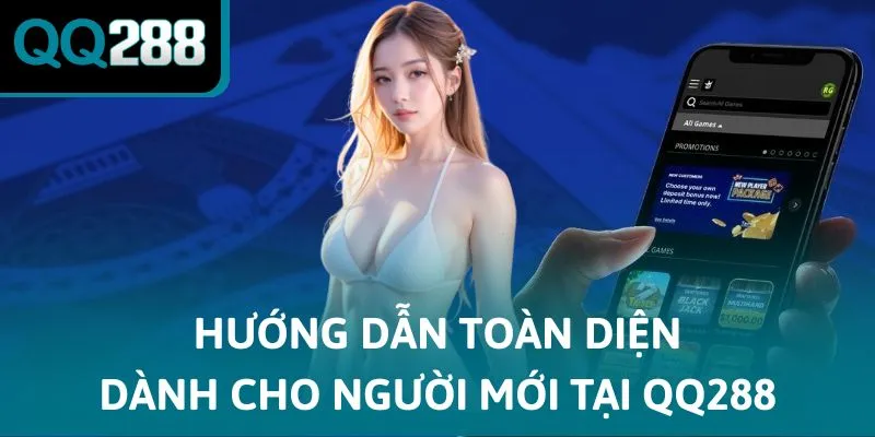 Hướng dẫn toàn diện dành cho người mới bắt đầu tại QQ288