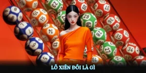 Lô Xiên Đôi Là Gì? Hướng Dẫn Chơi Chi Tiết Tại QQ288